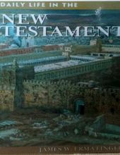 DAILY LIFE IN THE NEW TESTAMENT